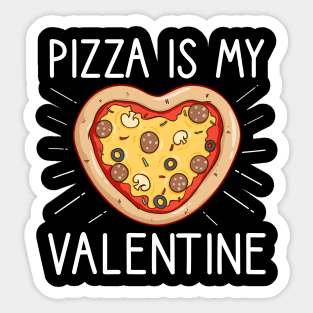 Pizza Is My Valentine Funny Valentines Day Gifts Boys Kids Sticker